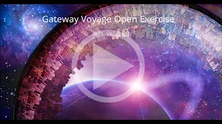 Monroe Gateway Meditation - Gateway Voyage Open Exercise by The Monroe Institute