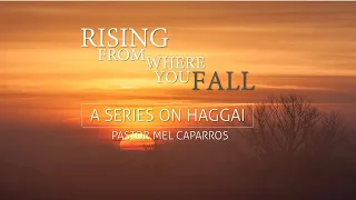 Rising from Where We Fall - Pastor Carmelo "Mel" B. Caparros II