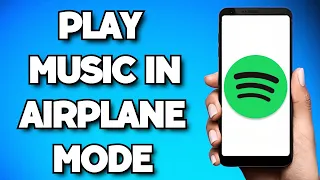 How To Play Music In Airplane Mode With Spotify (2023 Guide)