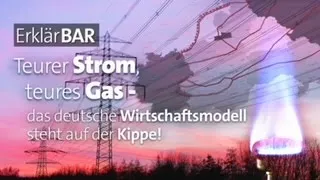 ErklärBAR: Teurer Strom, teures Gas - das deutsche Wirtschaftsmodell steht auf der Kippe