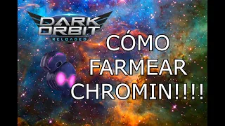 ASÍ SE FARMEA CHROMIN COMO UN PRO!! DARKORBIT