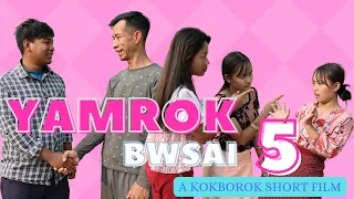 YAMROK BWSAI 5 OFFICIAL KOKBOROK SHORT FILM || TIPRASA TOKE || EPISODE 61