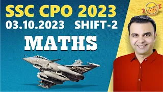 SSC CPO 2023 Maths || 03 Oct 2023 Shift 02 Complete Set PYQs || Best Solution by RAJA SIR