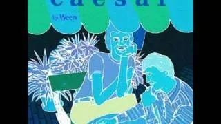 Ween - Oh My Little Country Cottage - Caesar Demos