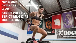 "Up & Under" Gymnastics Strength & WOD | Ring Dips + Strict Pull Ups + Double Unders