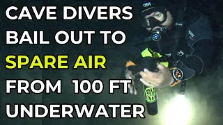 CAVE DIVERS BAIL OUT TO SPARE AIR FROM 100 FT UNDERWATER