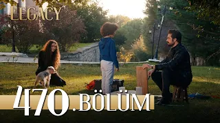 Emanet 470. Bölüm | Legacy Episode 470