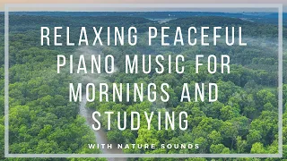 Relaxing Peaceful Piano Music for Morning Meditation, Quarantine,Mental Clarity, Studying and Bliss.