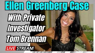Ellen Greenberg Case Updates with PI Tom Brennan