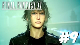 Noctis Goes Super Saiyan! | Final Fantasy XV | (PS4) Walkthrough Part 9