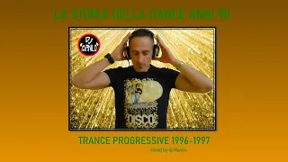 La storia della dance anni 90 ★ TRANCE PROGRESSIVE 1996-1997 ★ mixed by dj Manilo
