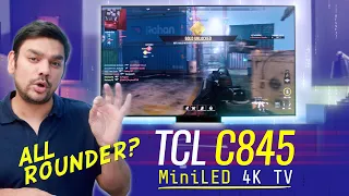 TCL C845 65" Mini LED 4K | All-Rounder TV?
