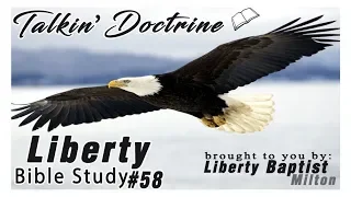 Liberty Bible Study #58 - Talkin' Doctrine (Numbers 16)