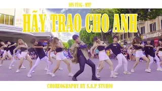 [COSPLAY SƠN TÙNG CỰC CHẤT] Hãy Trao Cho Anh - Sơn Tùng M-TP ft. Snoop Dogg | S.A.P's CHOREOGRAPHY