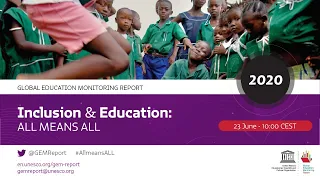 Launch of the 2020 GEM Report - Inclusion in education: All means all