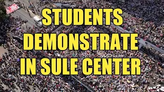 Massive Student Gathered At Sule Center Yangon, Myanmar