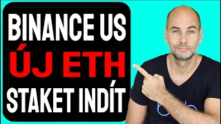 BINANCE US ÚJ ETH STAKET INDÍT [Részletek]