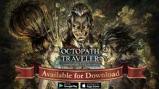 OCTOPATH TRAVELER: CotC (Release) - Android iOS Gameplay APK