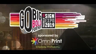 ISA Sign Expo 2019 Recap - sponsored by Omniprint International