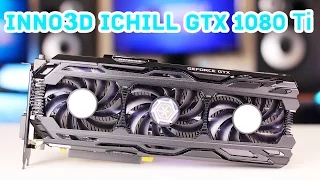 Inno3D iChill GTX 1080 Ti X3 Edition - Большой Обзор