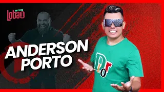 ANDERSON PORTO | PODCAST do LOBÃO - EP.  256