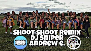 SHOOT SHOOT REMIX Dj Sniper Andrew E. | Dance Fitness | Team Kembotero