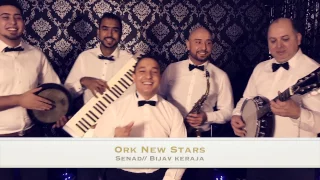 Ork New Stars - Senad Bijav Keraja- // ©2017 ♫ █▬█ █ ▀█▀♫ // ( OFFICIAL PRO ADRIAN.D. PRODUKTION)