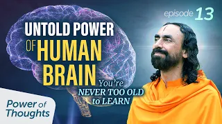 UNTOLD POWER of Human Brain - Why You are NEVER Too Old to Learn a New Skill? | Swami Mukundananda