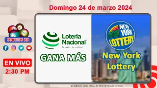 Lotería Nacional Gana Más y New York Lottery en VIVO │Domingo 24 de marzo 2024 – 2:30 PM