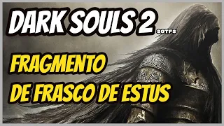 Dark Souls 2 | Como encontrar o Fragmento de Frasco de Estus na Floresta dos Gigantes Caídos