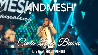 ANDMESH - CINTA LUAR BIASA ( LIVE at HOLYWINGS KELAPA GADING )