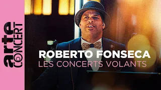 Roberto Fonseca - Les Concerts Volants - ARTE Concert
