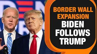 Biden To Expand Mexico Border Wall Using Trump-era Funds| News9