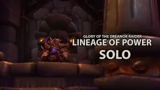 Glory of the Draenor Raider - Lineage of Power [SOLO] 8.0.1