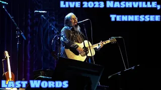 Last Words - Steve Earle Live (1/4/23 Nashville Tennessee) [Justin Townes Earle Tribute]