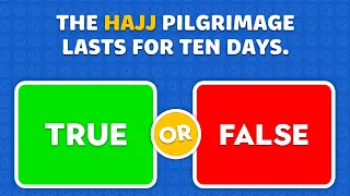 True and False Hijjah Edition (no music) - Muslim Quiz World - Islamic Quiz