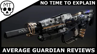 No Time To Explain - It's Really Good | Destiny 2 Exotic Weapon Review