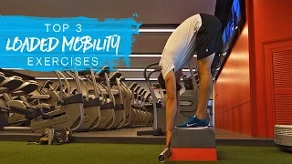 My Top 3: Loaded Mobility Exercises (with BONUS Exercise)