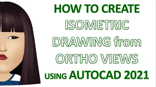 AutoCAD 2021: ISOMETRIC DRAWING from ORTHOGRAPHIC VIEWS | Drafting Teacher