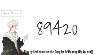 [Lyrics + Vietsub] 89420 | 80000 mix 9420 ???