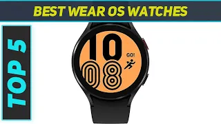 Top 5 Best Wear Os Watches in 2023