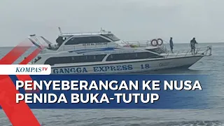 Cuaca Buruk, Penyeberangan Tujuan Nusa Penida Dilakukan Secara Buka-Tutup!