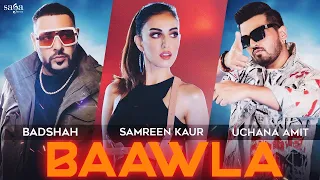 Baawla Full Video Song Badshah Ft  Samreen Kaur Badshah New Song Full Video Song 2022 [4K]