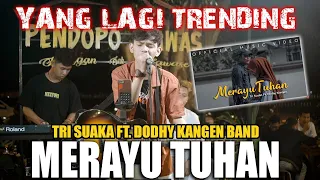 Merayu Tuhan - Tri Suaka Ft. Dodhy Kangen Band (Live Ngamen) Mubai Official