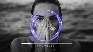 MOONLIGHT - Nothing 2 Lose