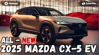 2025 Mazda CX-5 EV Unveiled - Will It Be the Best ?