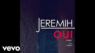 Jeremih - oui (Official Audio)