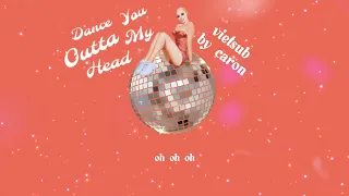 Dance you outta my head - Cat Janice | Lyrics - vietsub || vietsub by caron