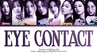 fromis_9 Eye Contact Lyrics (Color Coded Lyrics)