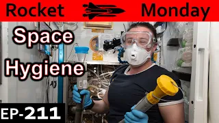 Space Hygiene Explained {Rocket Monday Ep211}